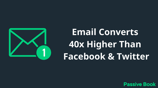 Email Converts Better Than Facebook Twitter